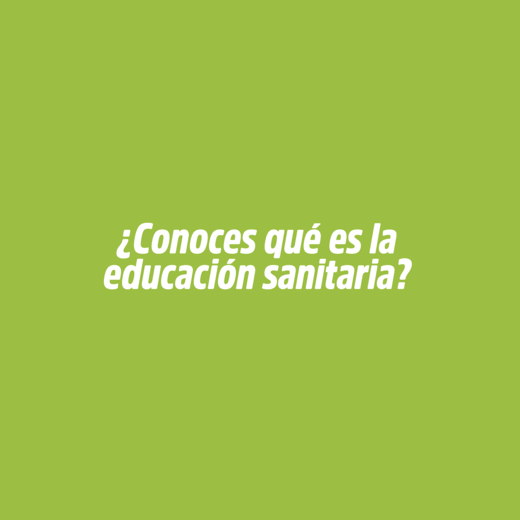 ¿Conoces qué es la educación sanitaria?